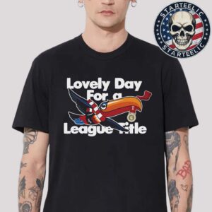 Liverpool ALR X TAW Lovely Day For A League Title 2025 Unisex T-Shirt