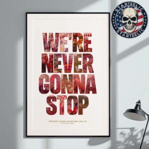 Liverpool FC We’re Never Gonna Stop Champions 2025 Home Decor Poster Canvas