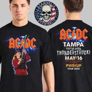 ACDC Tampa PWR UP Tour 2025 At Raymond James Stadium In Tampa Florida On May 16th 2025 You’ve Been Thunderstruck Two Sided Unisex T-Shirt