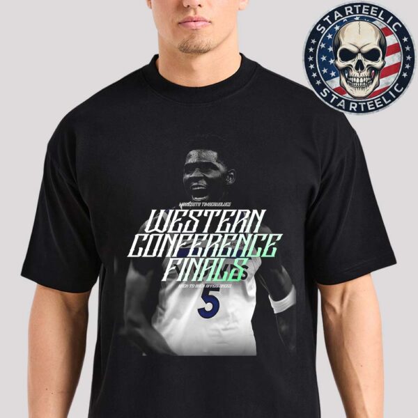 Anthony Edwards Minnesota Timberwolves Western Conference Final Back To Back Appearances NBA 2025 Unisex T-Shirt