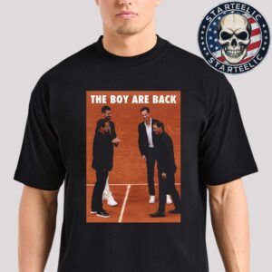 Big 4 Federer Nadal Djokovic Roddick Together The Boy Are Back Tennis 2025 Unisex T-Shirt