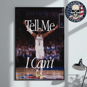Congrats To Shai Gilgeous-Alexander From Oklahoma City Thunder For Winning The NBA MVP Award 2025 Tell Me I Cant Home Decor Poster Canvas