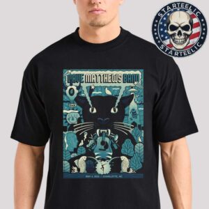Dave Matthews Band Event Poster DMB 2025 At Lovin’ Life Music Fest In Charlotte NC On May 4 2025 Unisex T-Shirt