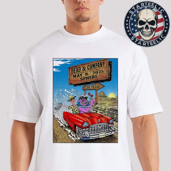Dead And Company event Poster Dead Forever In Las Vegas At Sphere On May 9th 2025 Unisex T-Shirt
