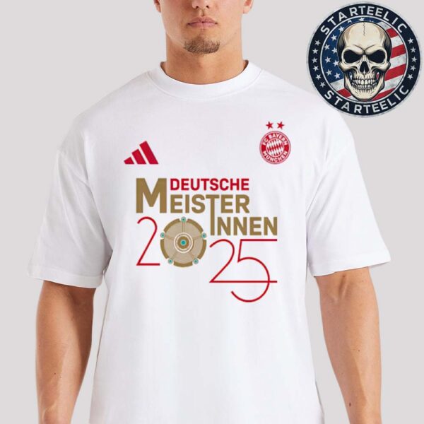 FC Bayern Munchen Are Deutsche Meisterinnen 2025 Champions Bundesliga Unisex T-Shirt