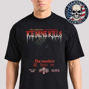 Ice Nine Kills With Dayseeker Hell Of A Summer Tour 2025 X Silver Scream Con 4 At Dcu Center In Worcester MA On September 13th 2025 Unisex T-Shirt