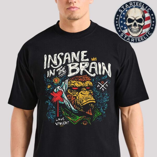 Insane In The Brain Love Vincent Unisex T-Shirt