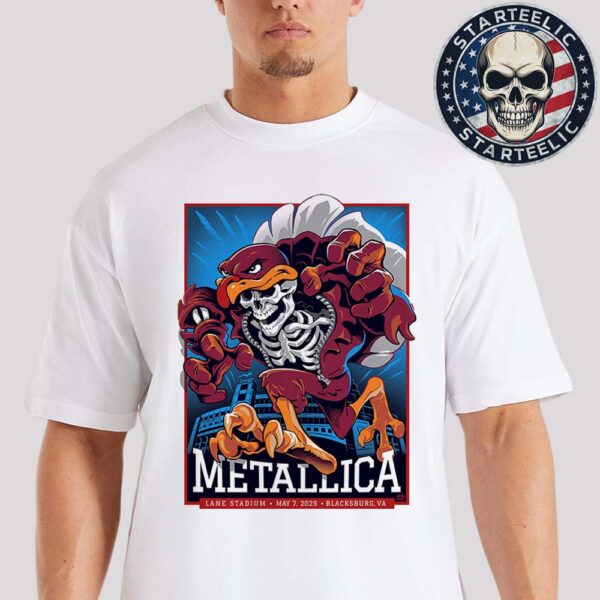 Metallica M72 Virginia Tech 2025 Tonight Poster At Lane Stadium In Blacksburg Virginia On May 7 2025 Skeleton Mascot HokieBird Unisex T-Shirt