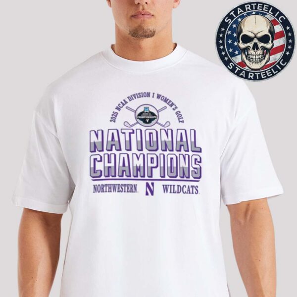 Northwestern Wildcats Are Champion 2025 NCAA Womens Golf Champions Unisex T-Shirt
