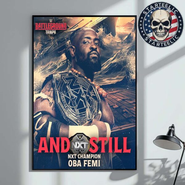 Oba Femi Are And Still NXT Champion WWE Battle Ground Tampa 2025 Home Decor Poster Canvas