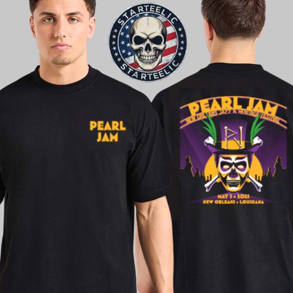 Pearl Jam Event Tee At 2025 New Orleans Jazz And Heritage Festival In New Orleans LA On May 3 2025 Two Sides Unisex T-Shirt