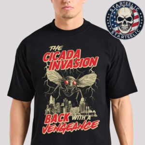The Cicada Invasion Back With A Vengeance Cincinnati Unisex T-Shirt