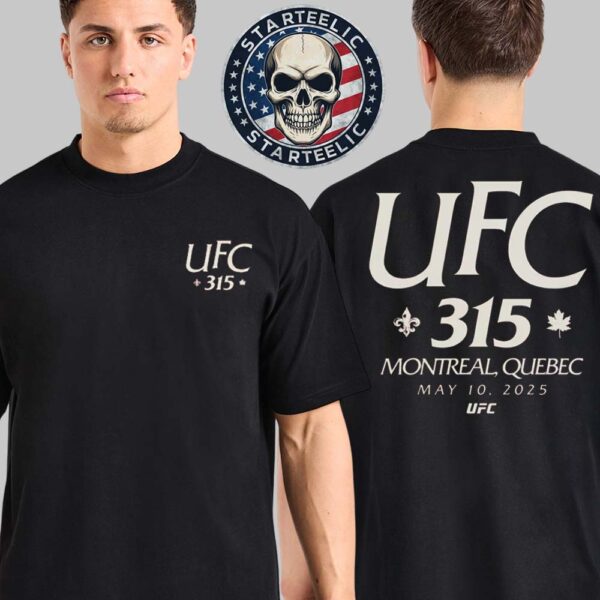 UFC 315 Location In Montreal Quebec On May 10th 2025 Two Sides Unisex T-Shirt