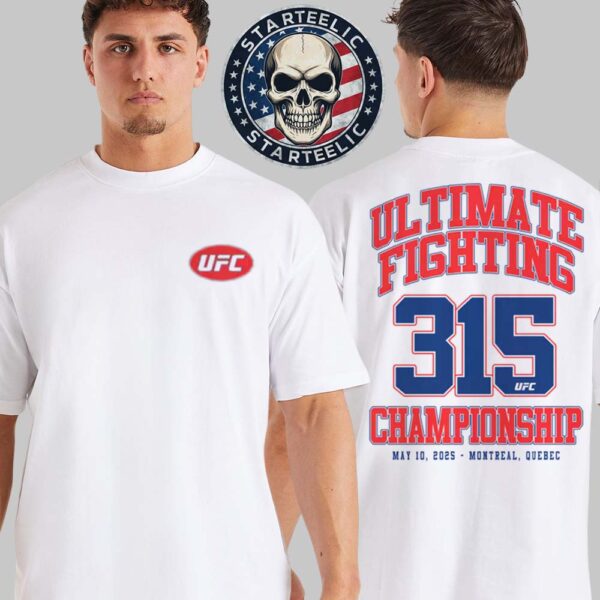 UFC 315 Varsity Ultimate Fighting 315 Championship On May 10 2025 In Montreal Quebec Two Sides Unisex T-Shirt