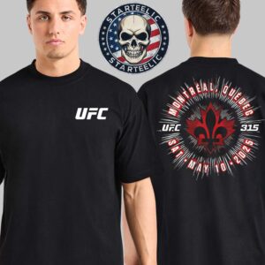 UFC 315 World Championship 2025 Event Tee In Montreal Quebec On May 10th 2025 Two Sides Unisex T-Shirt