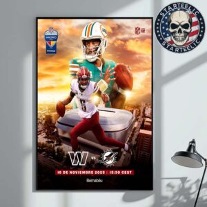 Washington Commanders Vs Miami Dolphins At Bernabeu In Madrid Spain On November 16th 2025 NFL Home Decor Poster Canvas