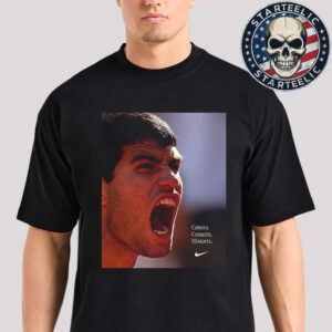 Carlos Alcaraz Nike Are French Open Victory 2025 Cabeza Corazon Historia Unisex T-Shirt