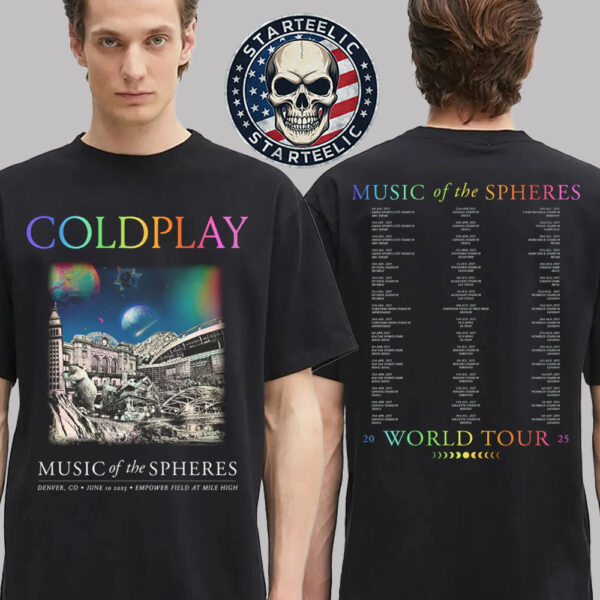 Coldplay Music Of The Spheres World Tour 2025 Merch Tee In Empower Field At Mile Hight On June 10th 2025 Two Sided Unisex T-Shirt