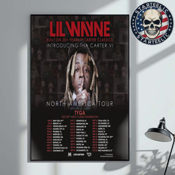 Lil Wayne Tha Carter VI North America Tour 2025 Schedule Built on 20+ years of Carter Classics Home Decor Poster Canvas