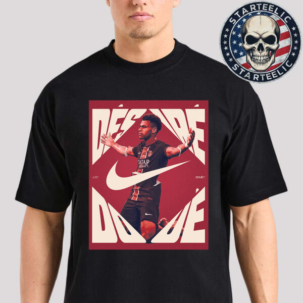 Nike X Desire Doue Just Doueit UEFA Champions League 2025 Munich Final Unisex T-Shirt